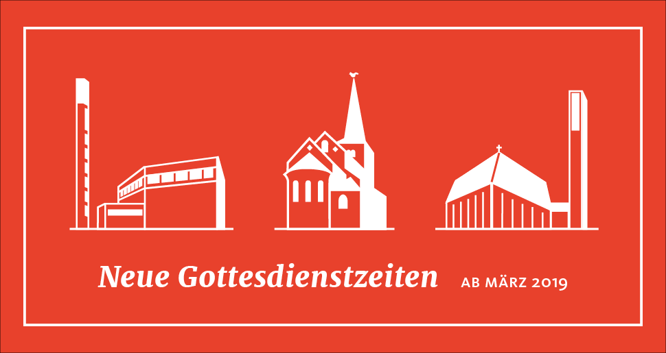 Neue Gottesdienstzeiten ab März 2019