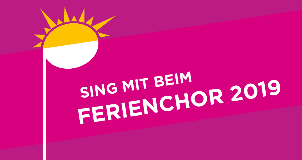 Sing mit beim Ferienchor 2019