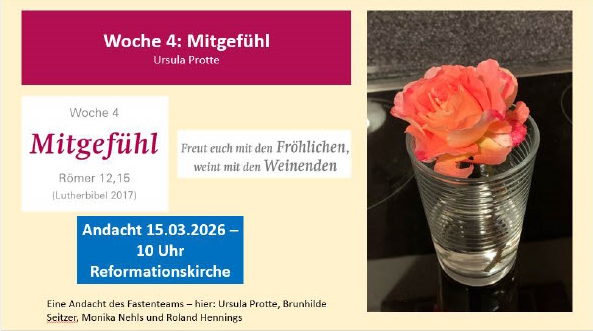 Mehr über den Artikel erfahren Andacht am 15.3.2026 um 10 Uhr in der Reformationskirche